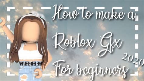 How To Make A Roblox Gfx For Beginners Youtube