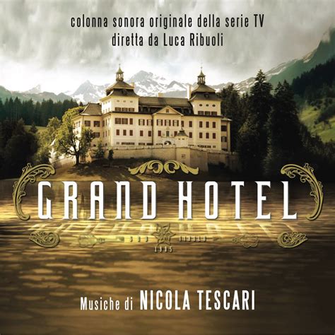 Grand Hotel Colonna Sonora Originale Di Nicola Tescari Su Apple Music