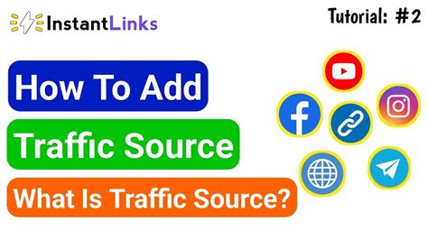 What Is Traffic Source What To Fill In Traffic Source Instantlinks