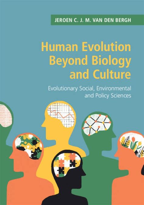 Human Evolution Beyond Biology And Culture Evolutionary Social