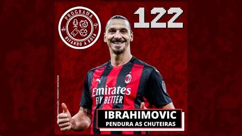 Ibrahimovic Pendura As Chuteiras Youtube