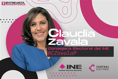 El INE Debe Cuidar La Equidad En La Contienda Electoral Claudia Zavala