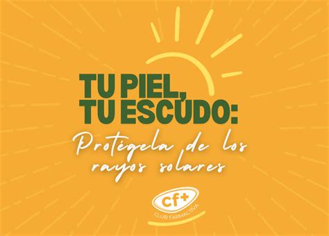 Tu Piel Tu Escudo Prot Gela De Los Rayos Solares Farmactiva