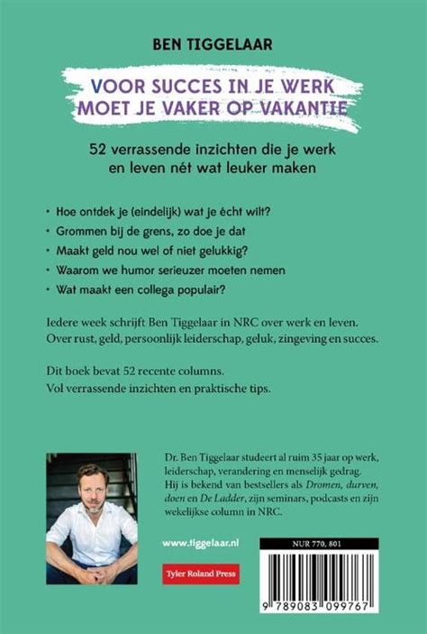 Voor Succes In Je Werk Moet Je Vaker Op Vakantie B Tiggelaar Boek