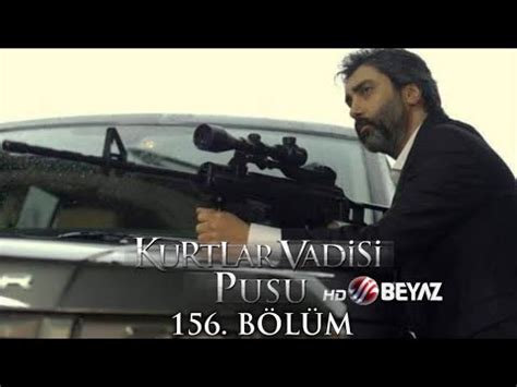 Kurtlar Vadisi Pusu B L M Beyaz Tv Full Hd Youtube