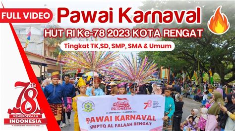 FULLVIDEO Pesona PAWAI KARNAVAL HUT RI Ke 78 Tingkat TK SD SMP SMA