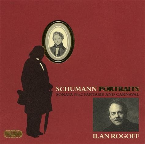 Schumann Portraits By Ilan Rogoff Album Romanticism Reviews