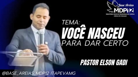 Você Nasceu para Dar Certo Pastor Elson Gadi YouTube