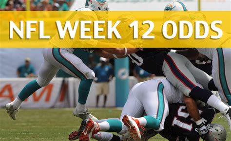 Dolphins Vs Patriots Odds Predictions Picks Preview Week 12 2017