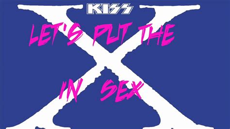 Kiss Lets Put The X In Sex X Cessive Mix Hd Youtube