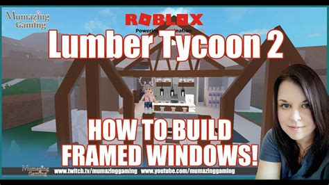 Lumber Tycoon 2 How To Build Framed Windows Youtube