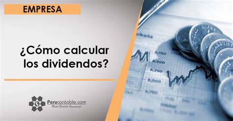 C Mo Calcular Los Dividendos Empresa