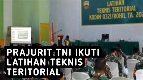 Ratusan Prajurit Tni Kodim Rohil Ikuti Latihan Teknis Teritorial