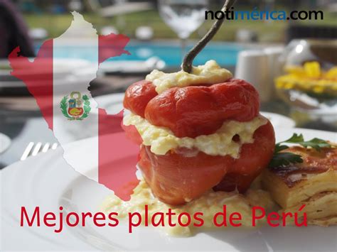 8 Platos Fundamentales De La Gastronomía Peruana