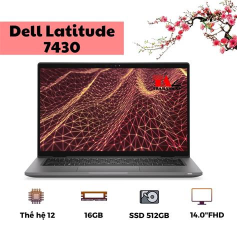 Dell Latitude 7430 I5 1245u Ram 16gb Ssd 512gb Màn 14 Fullhd Ips