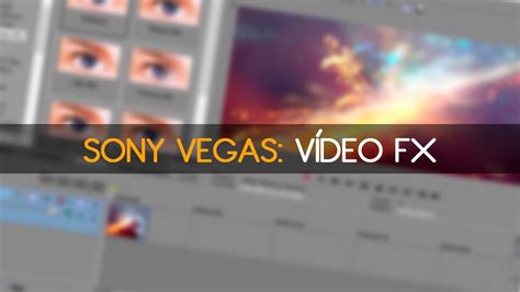 Tutorial Sony Vegas Video Fx Youtube