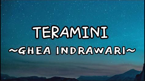 Teramini Ghea Indrawari Lirik Youtube