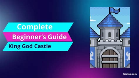 King God Castle: The Complete Beginner’s Guide