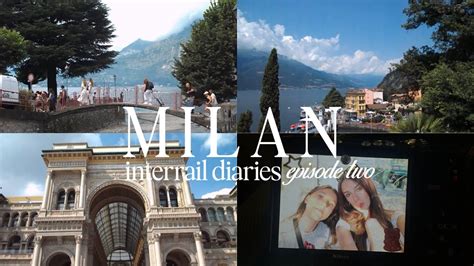 Milan Lake Como Interrail Diaries Ep 2 Duomo Varenna YouTube