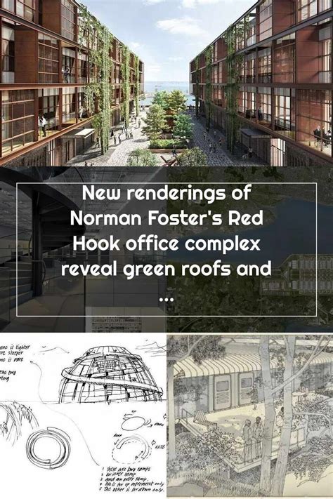 Norman Foster New Renderings Of Norman Foster S Red Hook Office Complex