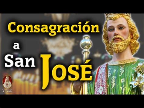 Oración de consagración a san josé papa francisco Santísima Virgen de