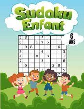 Sudoku Enfant 6 Ans Jeux Pour Jouer En Famille 200 Grilles Niveau