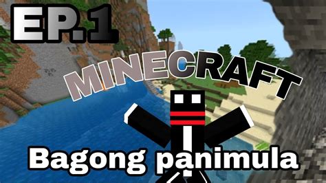 Minecraft Survival Ep Bagong Panimula Tagalog Youtube