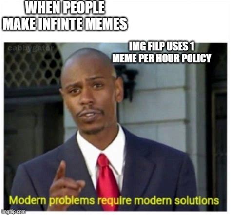 modern problems - Imgflip