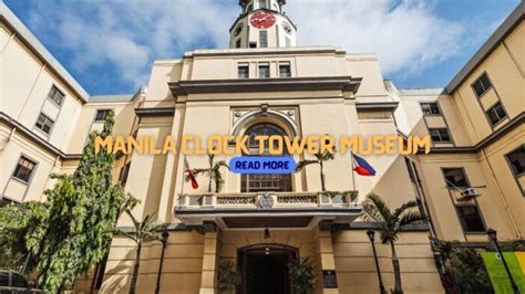 Manila Clock Tower Museum Uncover Manilas Wealthy Heritage All