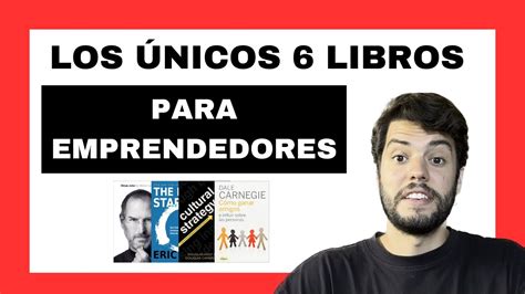 Los 6 ÚNICOS LIBROS para EMPRENDEDORES YouTube