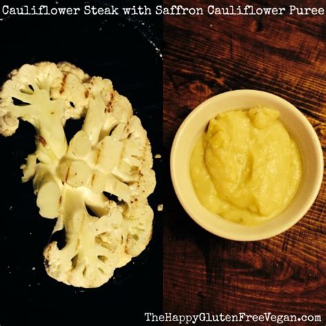 Simple Vegan And Gluten Free Grilled Cauliflower Steak With Saffron Cauliflower Puree Vegan