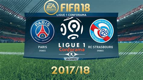 FIFA 18 Paris Saint Germain PSG Vs Strasbourg Ligue 1 Conforama