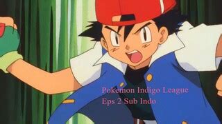 Pokémon Season 1 Indigo League Sub Indo Eps 1 Bstation