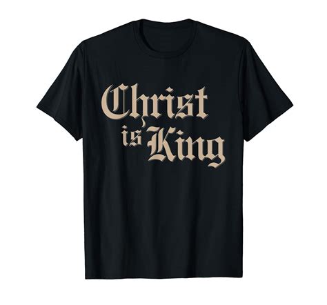 Christian Christ Is King Jesus Christ Catholic Religious T Shirt