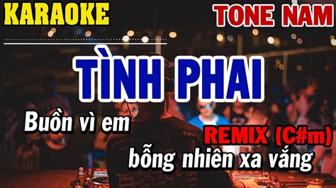 Karaoke Tình Phai Remix Tone Nam Karaoke Beat Mới 84 YouTube