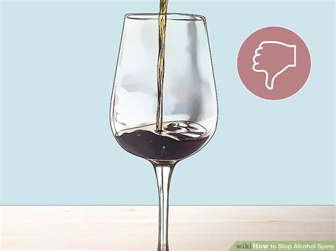 Easy Ways to Stop Alcohol Spins: 13 Steps (with Pictures)