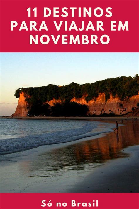 Para Onde Viajar No Brasil Em Novembro Destinos Artofit