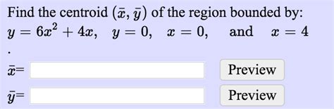 Solved Find The Centroid X Y Of The Region Bounded By Y