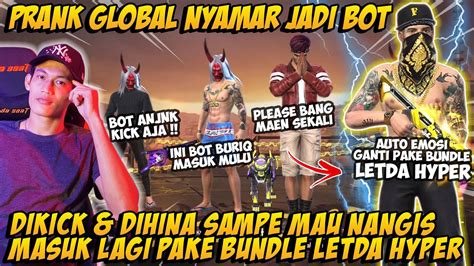 PRANK GLOBAL PAKE TAMPILAN DIKICK DIHINA ORANG SONGONG MASUK LAGI