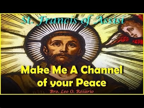 MAKE ME A CHANNEL OF YOUR PEACE The Prayer Of St Francis Of Assisi