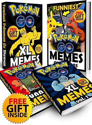 Pokemon Go Memes: 4 in 1 EXTRA LARGE Collection Of Funniest Pokemon Go Memes + FREE Gift Inside ...