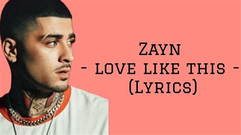 Zayn Love Like This Lyrics Youtube