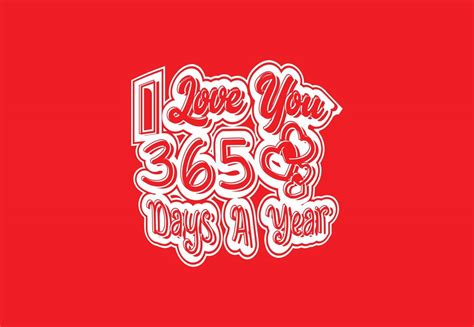 I Love You 365 Days A Year T Shirt And Sticker Design 19028370 Vector