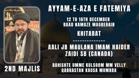 Live Nd Majlis Ayyam E Azae Fatemiya Khamsa E Majalis Maulana