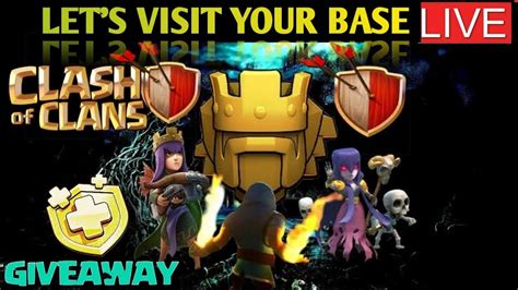 Live Clash Of Clans Clash Of Clans Live Lets Visit Your Base Live