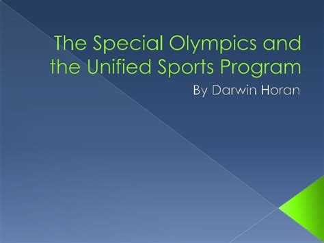 The Special Olympics and the Unified Sports Program