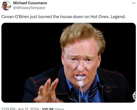 Conan Obrien Just Burned The House Down On Hot Ones Legend Conan O