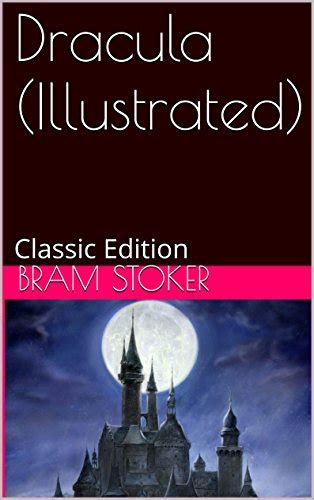 Dracula Illustrated Classic Edition Ebook Stoker Bram David H