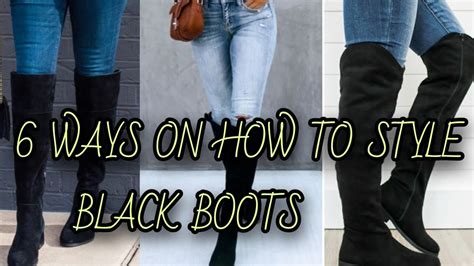 6 Ways On How To Style Black Boots Youtube