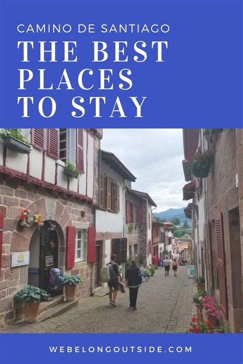 The Best Albergues On The Camino We Belong Outside Camino Trail